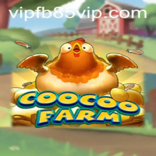 CooCooFarm: A Deep Dive into the Agricultural Adventure with fb85vip